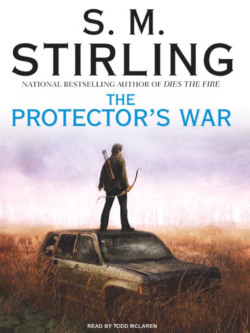 Title details for The Protector's War by S. M. Stirling - Available